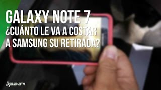 Galaxy Note 7, ¿cuánto le va a costar a Samsung el desastre?