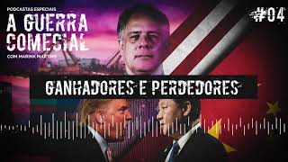 Ep. 4: Ganhadores e Perdedores - A GUERRA COMERCIAL  - Inversa Publicações
