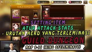 Seven Knights - GUILD DUNGEON MAP 9-15 (CARA ATUR ELIMINASI)