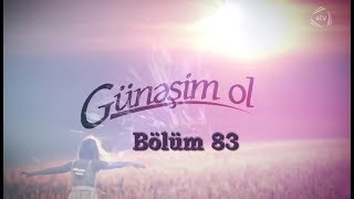 Günəşim ol (83-cü bölüm)