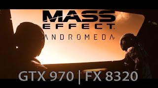 Mass Effect Andromeda GTX 970 | FX 8320 Ultra