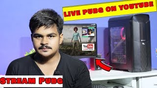 How to live Stream Pubg on Youtube !! Like a Pro