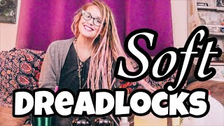 How to Have Soft Dreadlocks