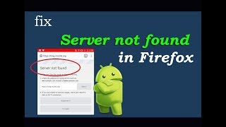 How to fix Server Not Found in Mozilla Firefox