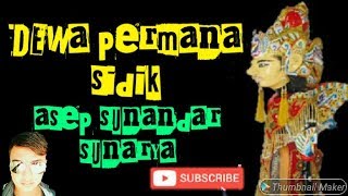 DEWA PERMANA SIDIK WAYANG GOLEK ASEP SUNANDAR SUNARYA GIRI HARJA3
