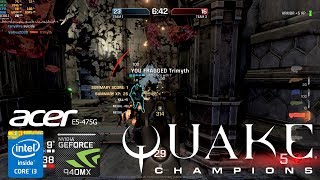 Quake Champions Geforce 940MX Acer Aspire E5-475G i3-6006u