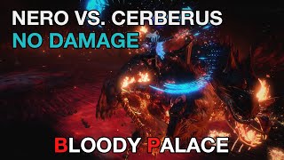 DMC 5 Nero Vs Cerberus - NO DAMAGE | BLOODY PALACE【Devil May Cry 5】
