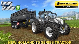 Farming Simulator 17 NEW HOLLAND T5 SERIES TRACTOR