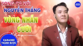 Karaoke | Liên Khúc Vòng Nhẫn Cưới | Thiếu Giọng Nữ | Song Ca Với Nguyễn Thắng