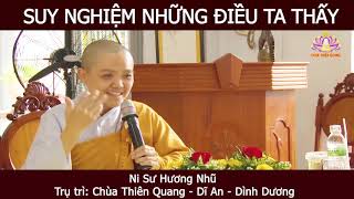 Suy Nghiệm Lại Những Điều Ta Thấy || Ni Sư Hương Nhũ Mới Nhất 2020 |