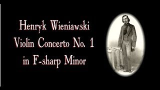 Wieniawski - Violin Concerto No. 1 In F sharp minor