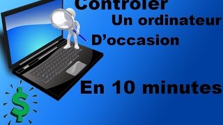 Tester le matériel de votre PC neuf ou d'occasion en moins de 10 minutes