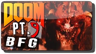 DooM (DooM 4 | DooM 2016) Прохождение на русском Pt. 09 ● BFG!