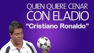 Emilio Lovera/ Quién quiere cenar con Eladio "Cristiano Ronaldo"