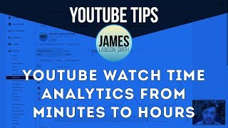 Youtube Watch Time Analytics from Minutes to Hours