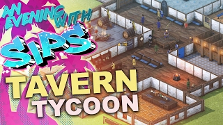Tavern Tycoon - An Evening With Sips