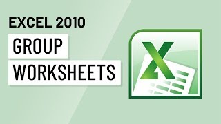 Excel 2010: Grouping Worksheets