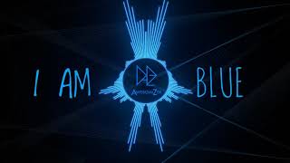 I Am Blue - (Da Ba Dee) REMIX [AwesomiZer] || Electro House ?