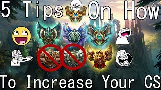 5 TIPS TO INCREASE YOUR CS QUICK! League of Legends Guide CS