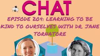 204: Learning To Be Kind With Ourselves
