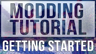 Minecraft 1.8: Modding Tutorial - Episode 1 - Getting Started!