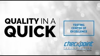 Creating a Testing Center of Excellence  |  Quality In a Quick
