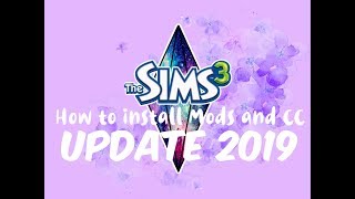 The Sims 3: HOW TO INSTALL MODS AND CC // UPDATE 2019