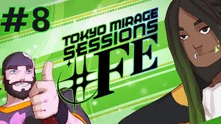 Best Friends Play Tokyo Mirage Sessions ♯FE (Part 08)