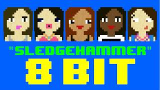 Sledgehammer (8 Bit Remix Cover Version) [Tribute to Fifth Harmony] - 8 Bit Universe