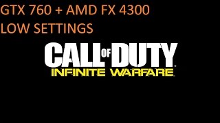 Call of Duty: IW Multiplayer [LOW Settings][GTX 760 + AMD FX 4300]