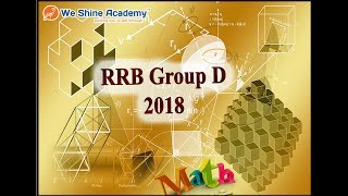 RRB Group D 2018 | RRB Exam Quantitative Aptitude Discussion | We Shine Academy