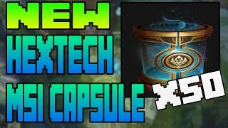 NEW HEXTECH MSI CAPSULE UNBOXING OPENING X50 | League of Legends 7.8 | Patch 7.8