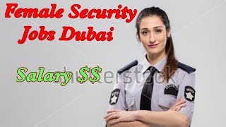 Female Security Guard jobs in Dubai - Hindi/Urdu