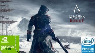 Assassins creed Rogue (4GB RAM + INTEL E5700 + GT 710)