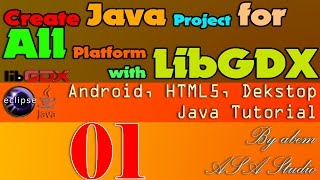 1, Installation and Configuration LibGdx 0 9 8, ADT 23, Android SDK, Eclipse