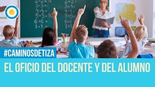 El oficio del docente, el oficio del alumno - Caminos de tiza (1 de 4)