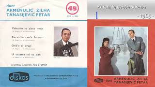 Duet Zilha Armenulic i Petar Tanasijevic - Karanfile cvece sareno - (Audio 1965)
