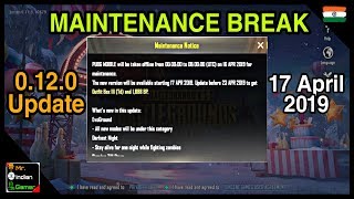 Maintenance Break 0.12.0 Update Full Info. 17 April Update  PUBG Mobile | Mr IG |