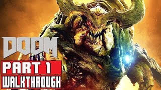 DOOM Gameplay Walkthrough Part 1 (1080p) No Commentary DOOM 4 2016 FULL GAME