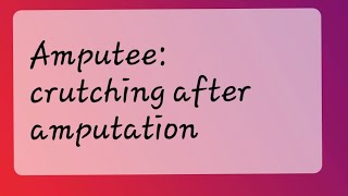 BEAUTIFUL AMPUTEE GIRL CRUTCHING JUST 6 HOUR OF AMPUTATION | RIGHT LEG ABOVE KNEE AMPUTEE | CRUTCH