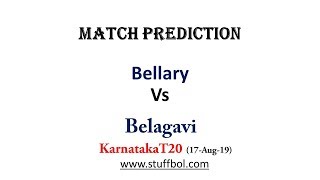 Bellary Vs Belagavi, Karnataka T20, Match Prediction, 17-08-19