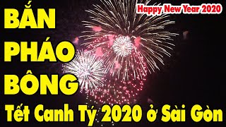 Bắn pháo hoa ở Sài Gòn đón năm mới 2020 Tết Canh Tý