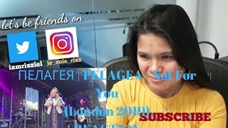 ПЕЛАГЕЯ | PELAGEA - Not For You (London 2019) REACTION