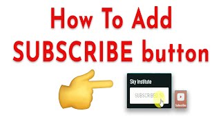 How to add subscribe button to your YouTube videos 2020