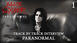 Alice Cooper "Paranormal" - Track by Track Interview "Paranormal"