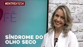 Saiba tudo sobre síndrome do olho seco
