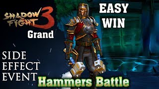Shadow Fight 3 Event SIDE EFFECT || Easy with Weapon Hammers || Grand√