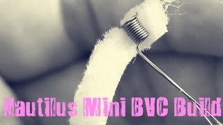 Nautilus Mini BVC Build