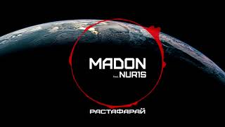 Madon - Растафарай (Feat. Nur1s)