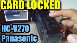 CARD LOCKED (Panasonic HC-V270)